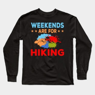 Weekend Are For Hiking Long Sleeve T-Shirt